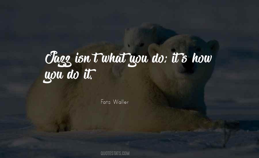 Quotes About Fats Waller #1349688