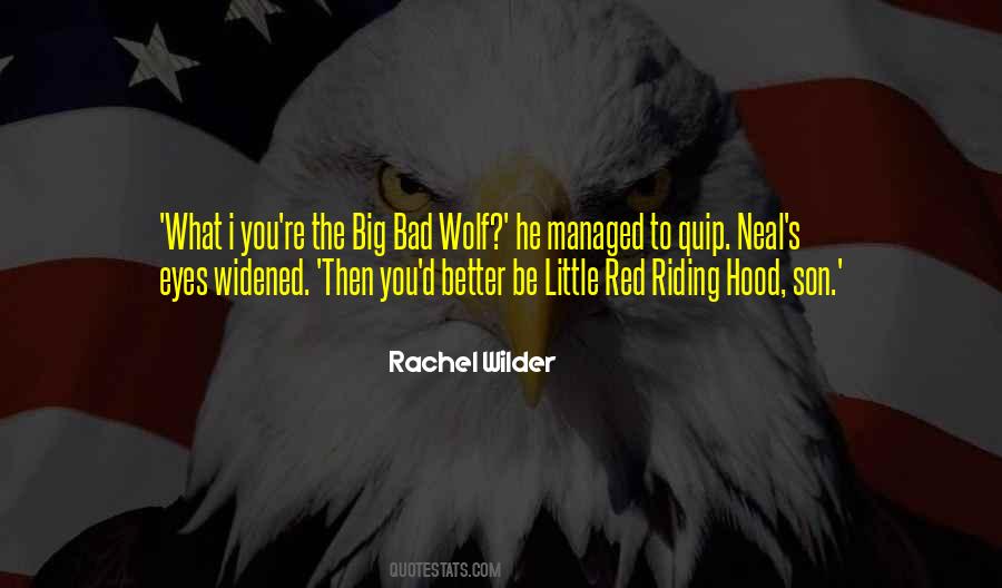 The Big Bad Wolf Quotes #1074782