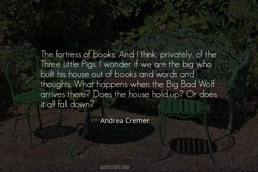 The Big Bad Wolf Quotes #1554045