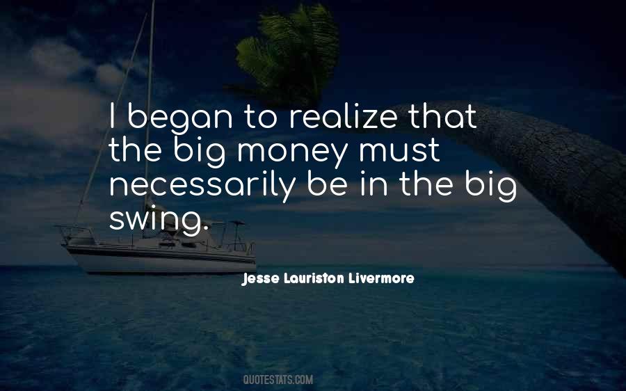 The Big Money Quotes #1438045