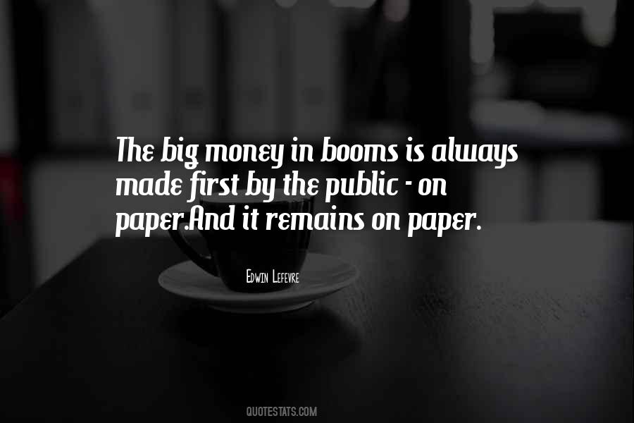 The Big Money Quotes #1659575