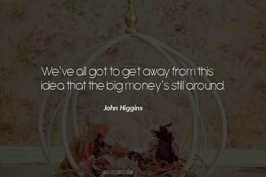 The Big Money Quotes #386815