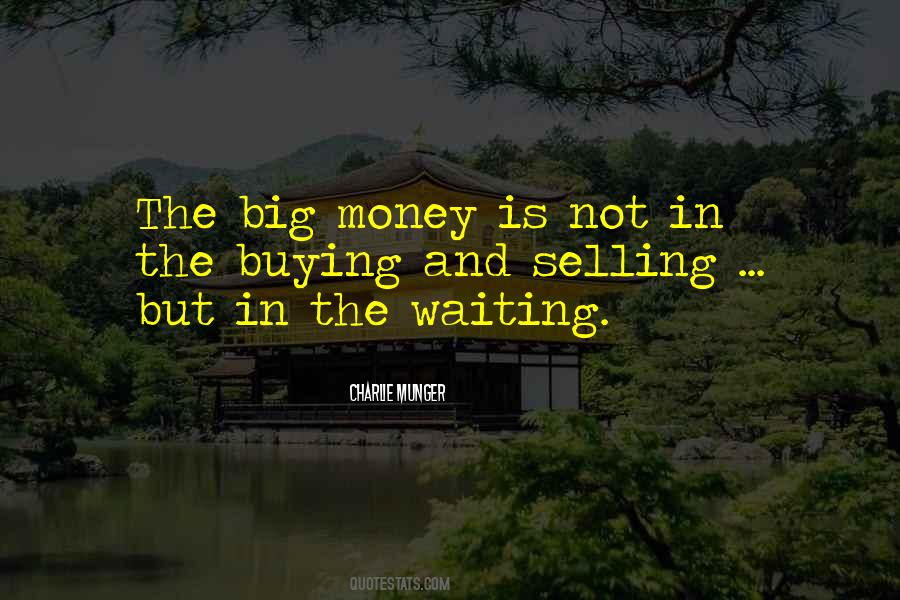 The Big Money Quotes #851084