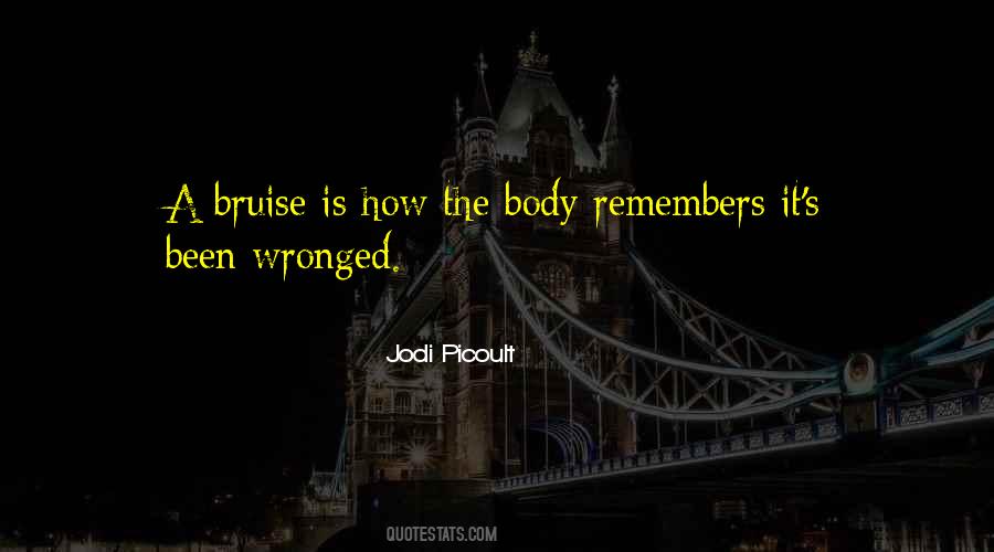 The Body Remembers Quotes #13791
