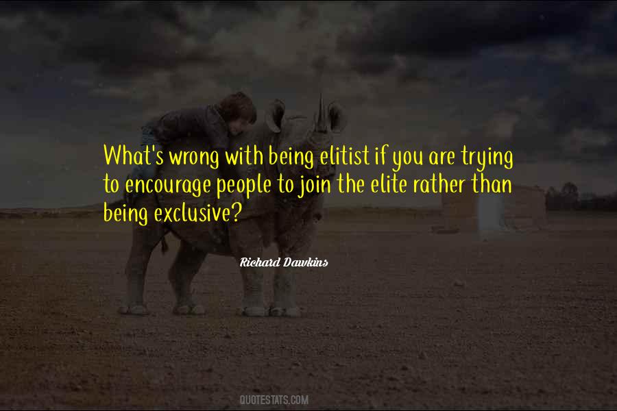 Quotes About Being Elite #658366