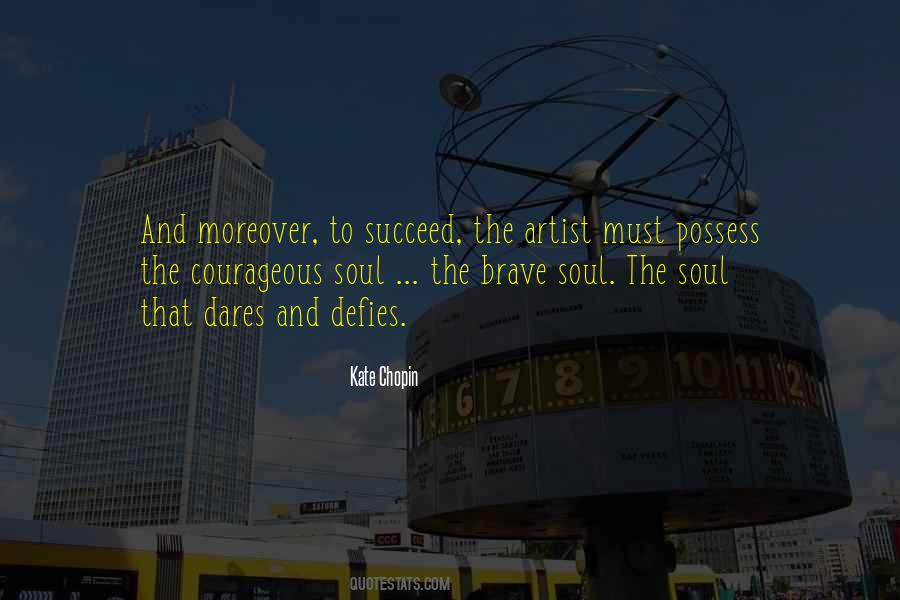The Brave Soul Quotes #1050418