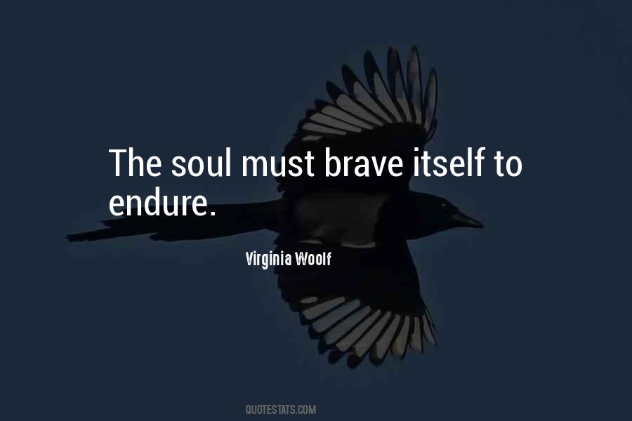 The Brave Soul Quotes #1779923