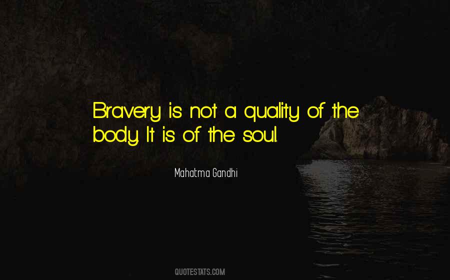 The Brave Soul Quotes #672910