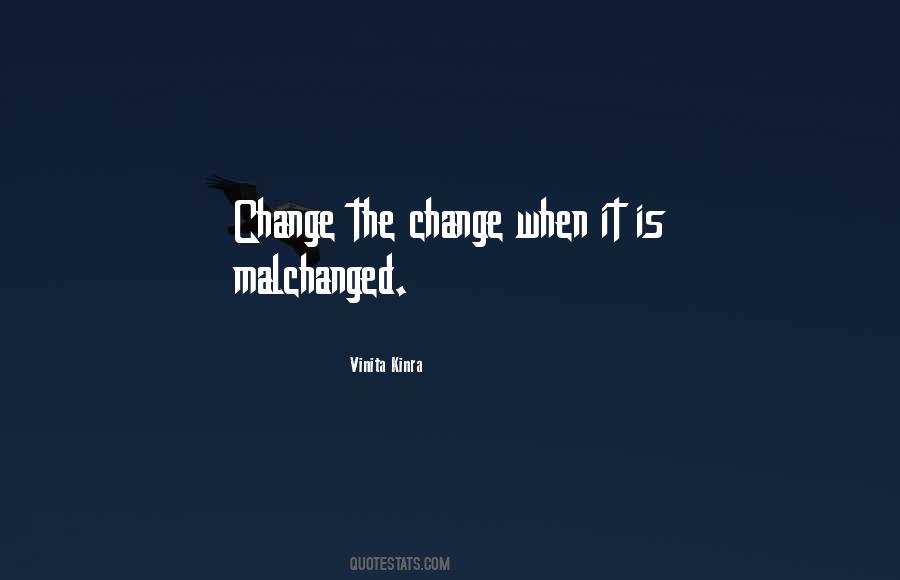 The Change Quotes #960727