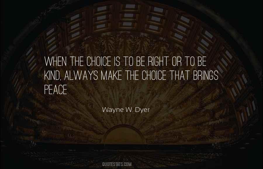 The Choice Is Always Yours Quotes #115655