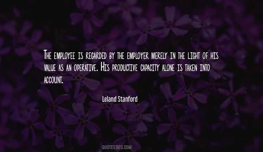 Quotes About Leland Stanford #1131144