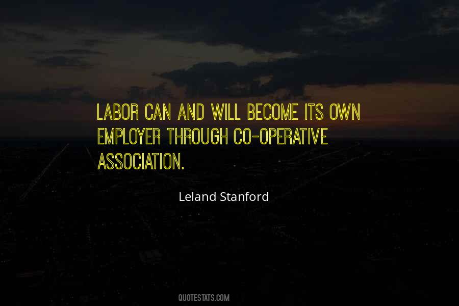 Quotes About Leland Stanford #1354755