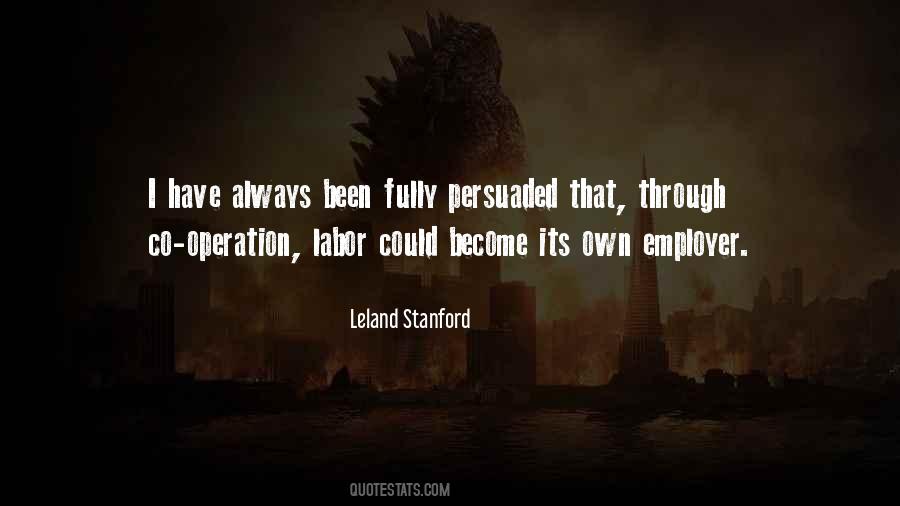 Quotes About Leland Stanford #1799552