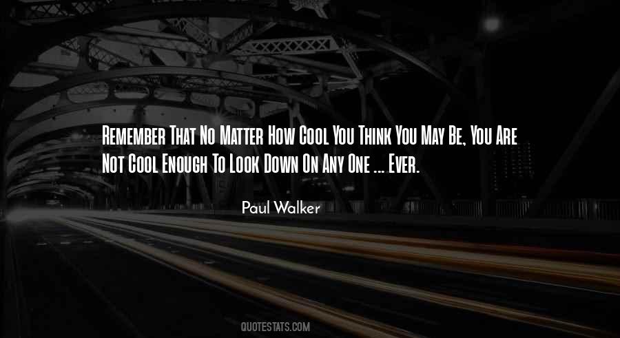 Quotes About Paul Walker #1456002