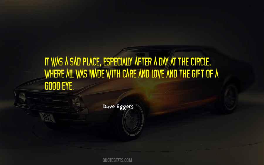 The Circle Dave Eggers Quotes #1677150