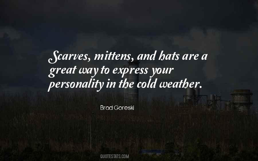 The Cold Weather Quotes #1731054