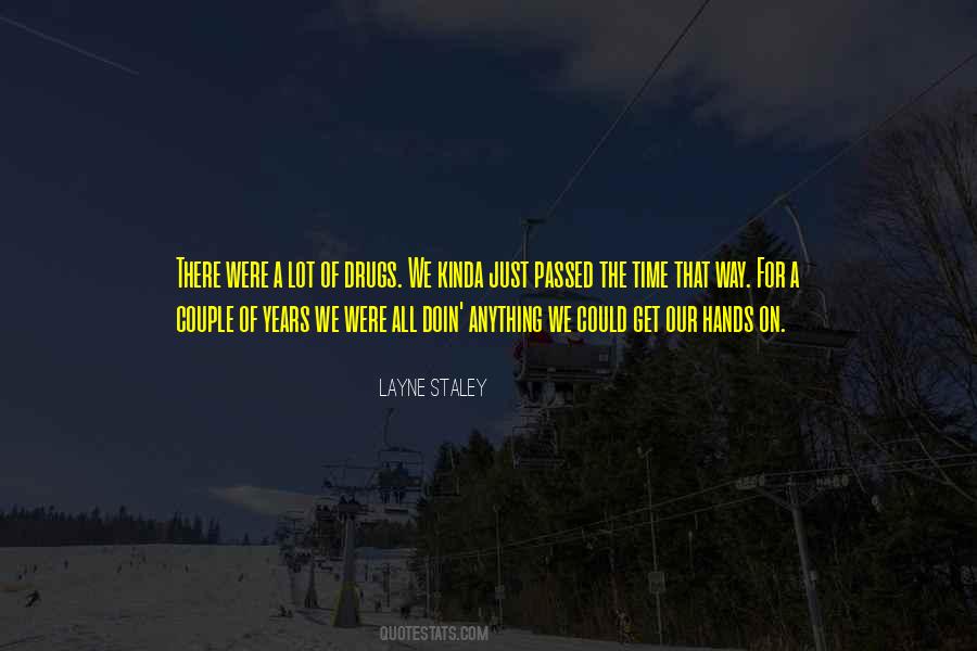 Quotes About Layne Staley #1600842