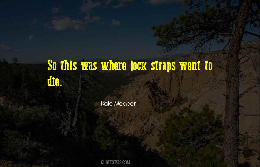 Quotes About Straps #1531563