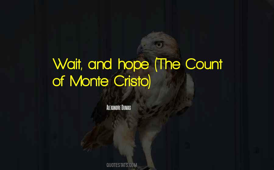 The Count Of Monte Cristo Quotes #1449630