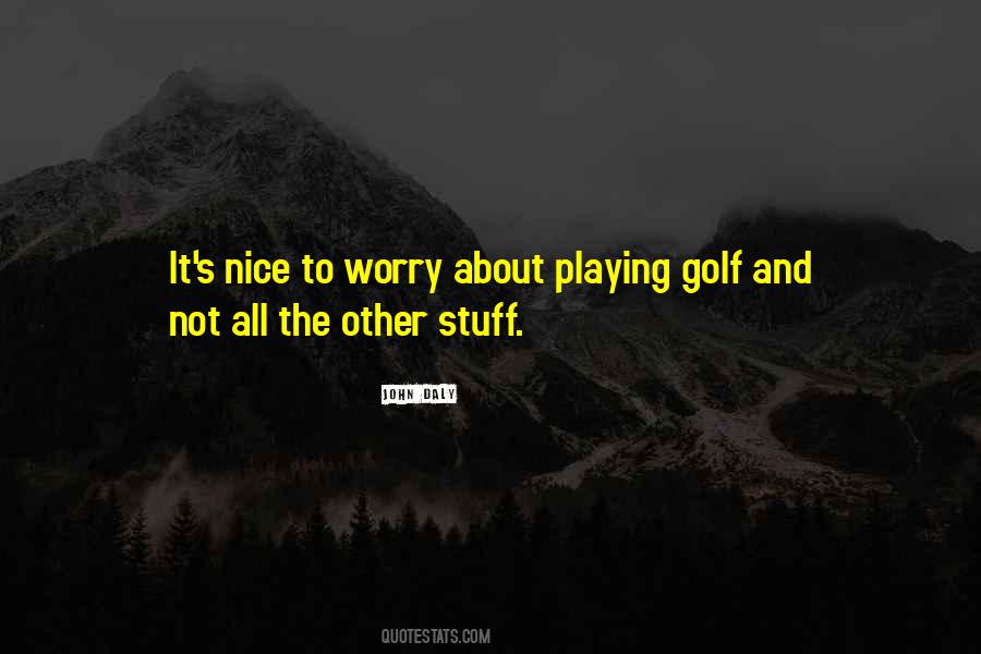 Quotes About John Daly #458478