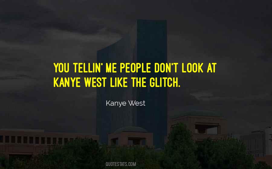Quotes About Kanye West #525887