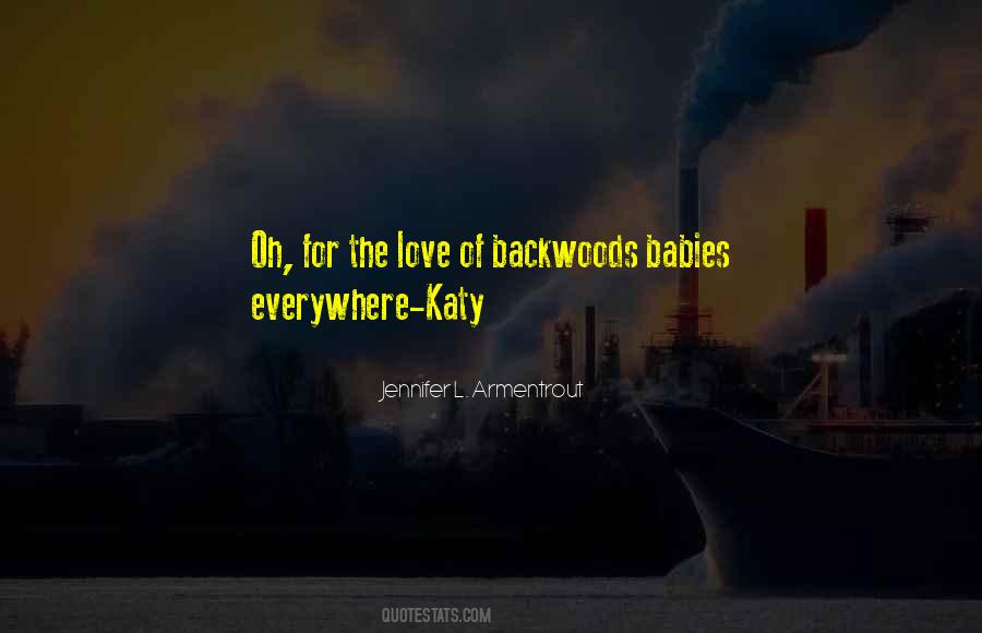 Quotes About Backwoods #1363983
