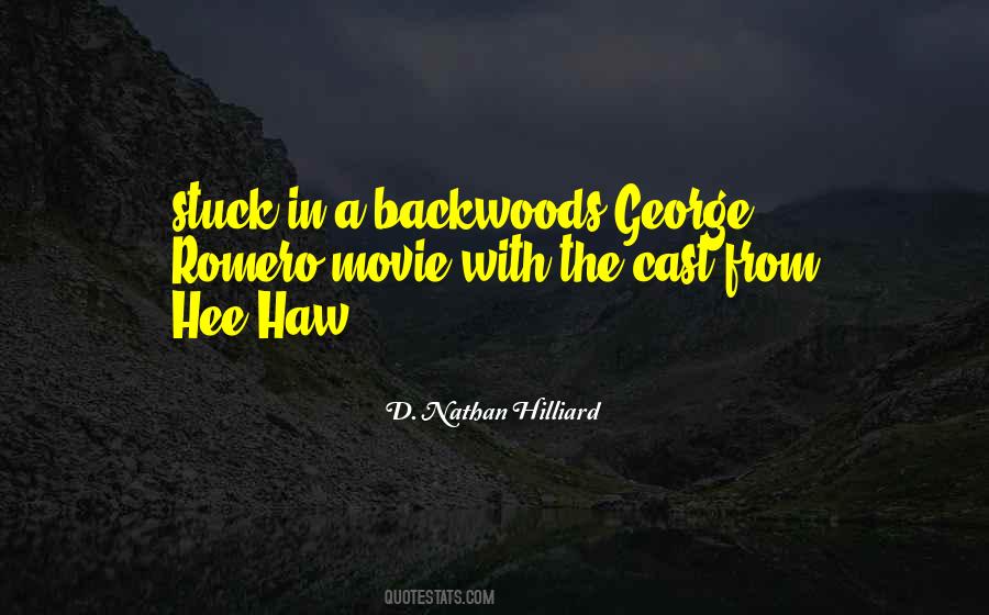 Quotes About Backwoods #184785