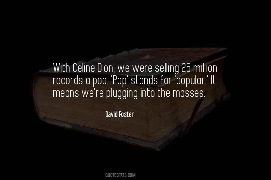 Quotes About Celine Dion #1469249