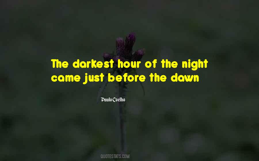 The Darkest Hour Of The Night Quotes #103711