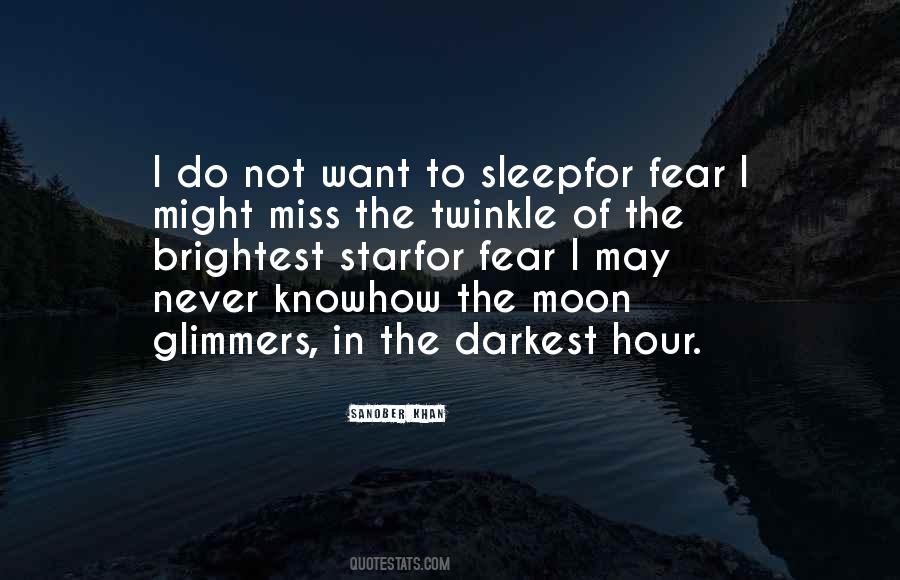 The Darkest Hour Of The Night Quotes #1448502