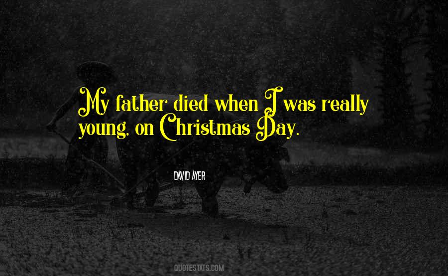 The Day My Father Died Quotes #106505