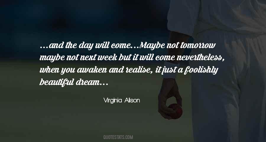 The Day Will Come Quotes #1185311