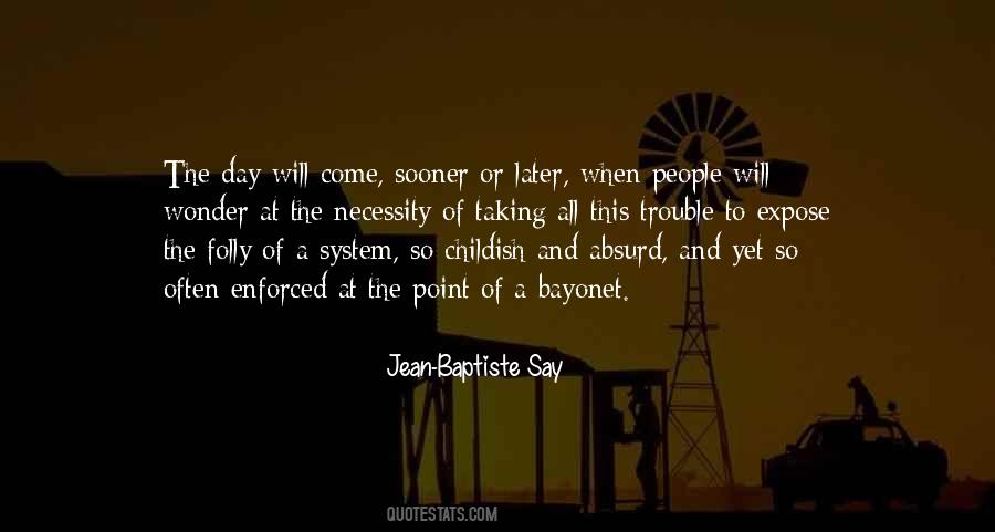 The Day Will Come Quotes #1219789