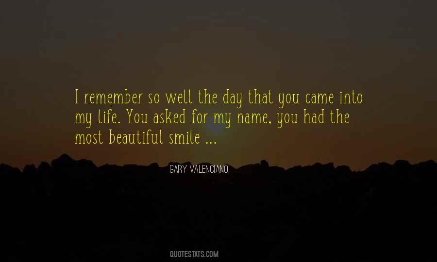 The Day You Came Into My Life Quotes #1730882