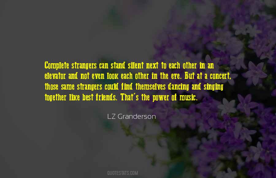 Quotes About Strangers To Friends #126506