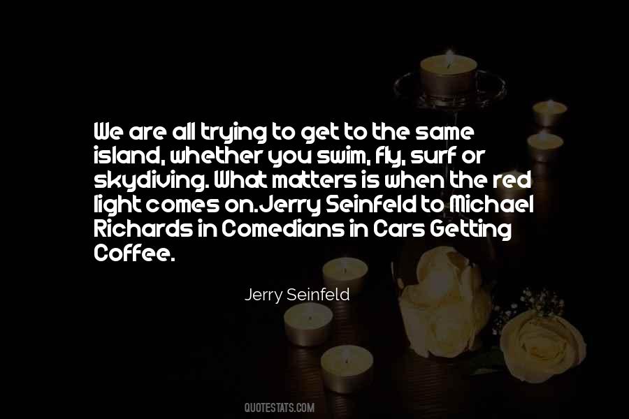 Quotes About Seinfeld #73385