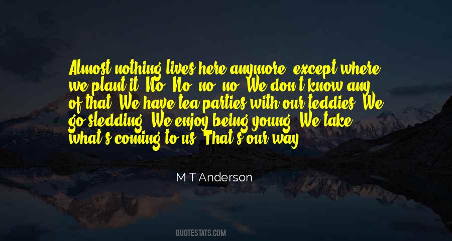 The End Of The Line Movie Quotes #938165