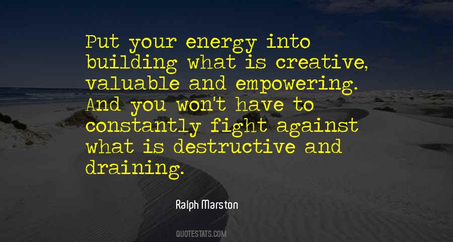 The Energy You Put Out Quotes #110368