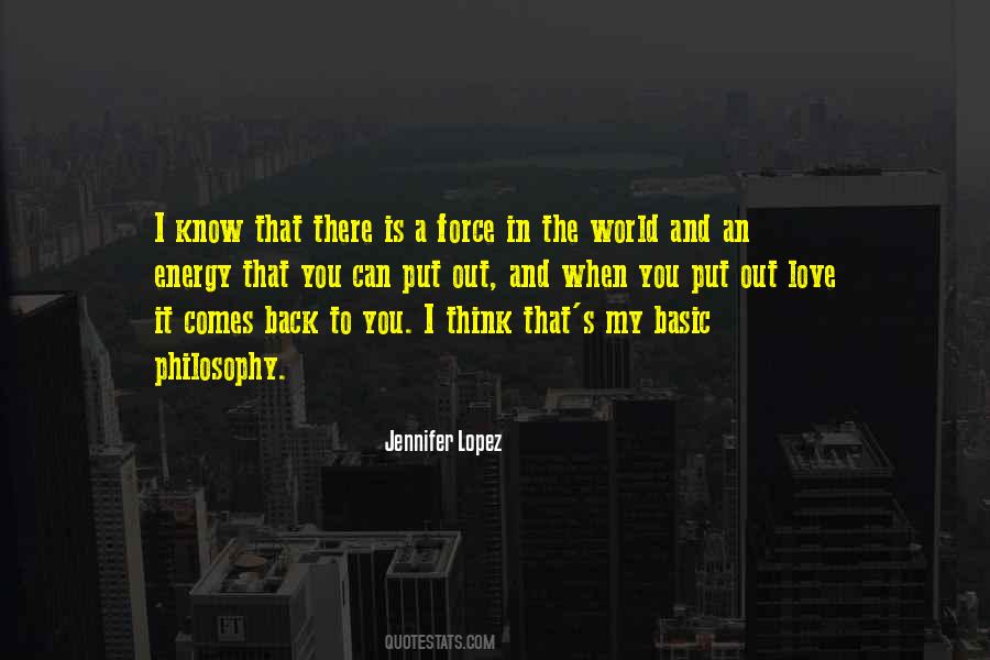 The Energy You Put Out Quotes #1770780