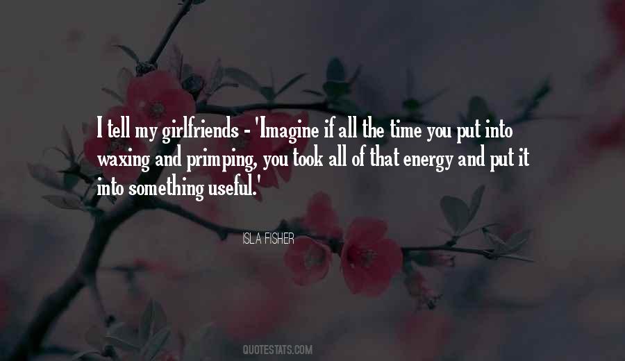 The Energy You Put Out Quotes #180291