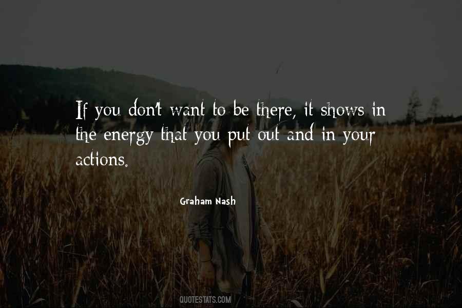 The Energy You Put Out Quotes #1816101