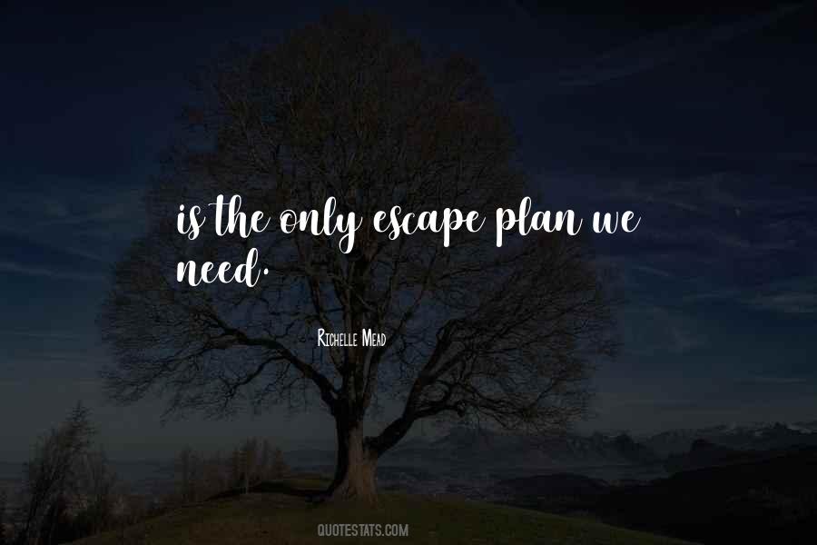 The Escape Plan Quotes #1865882