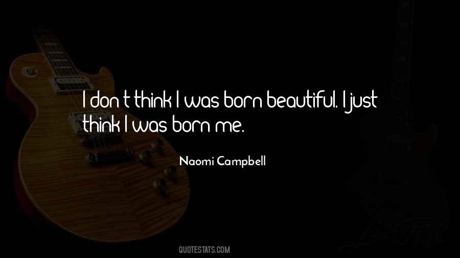 Quotes About Naomi Campbell #1420442