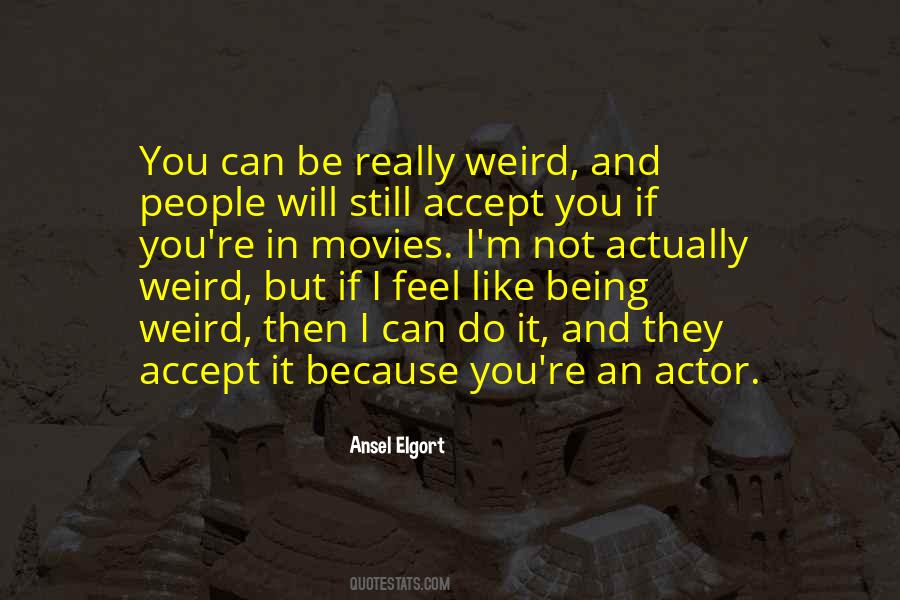 Quotes About Ansel Elgort #225760