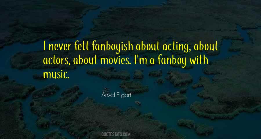 Quotes About Ansel Elgort #510902