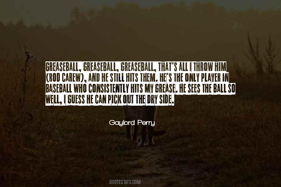 Quotes About Gaylord Perry #1541851