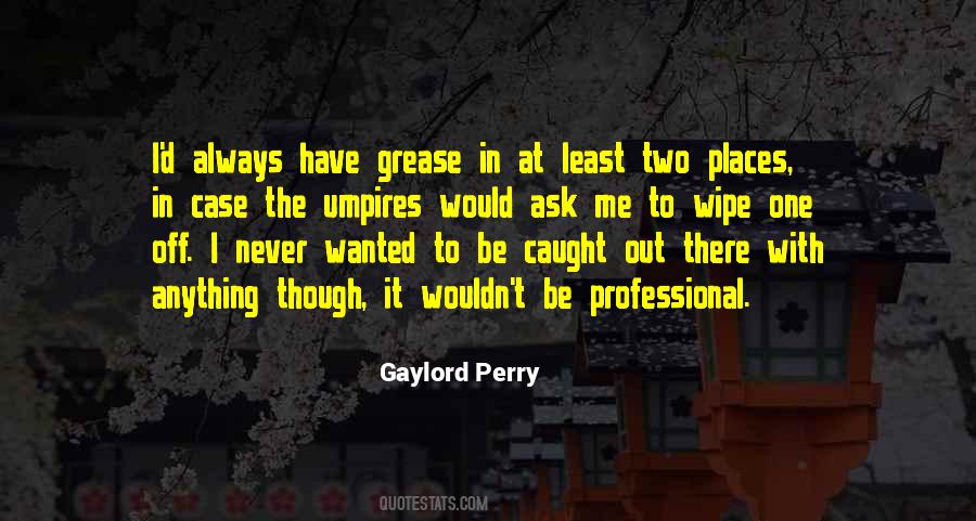 Quotes About Gaylord Perry #1586096
