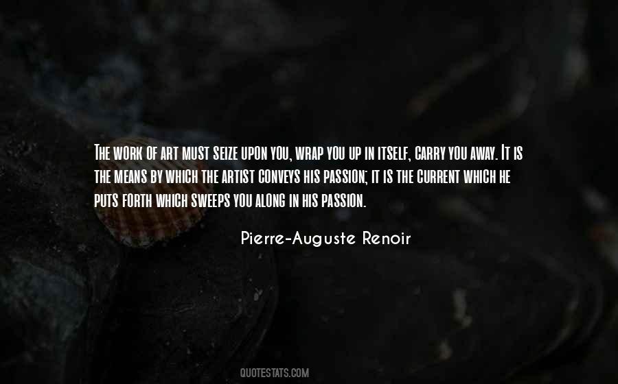 Quotes About Pierre Auguste Renoir #1278338