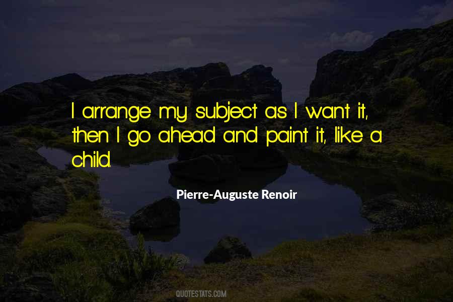 Quotes About Pierre Auguste Renoir #1278703