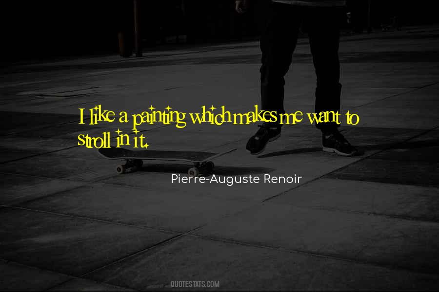 Quotes About Pierre Auguste Renoir #1817905